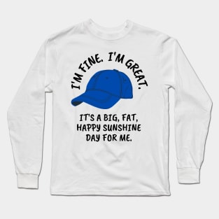 I'm Fine. I'm Great. It's a Big, Fat, Happy Sunshine Day For Me - Luke - White - Gilmore Long Sleeve T-Shirt